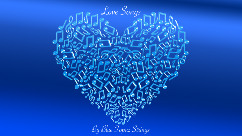 Blue Topaz Strings Love Songs Album - Blue Topaz Strings